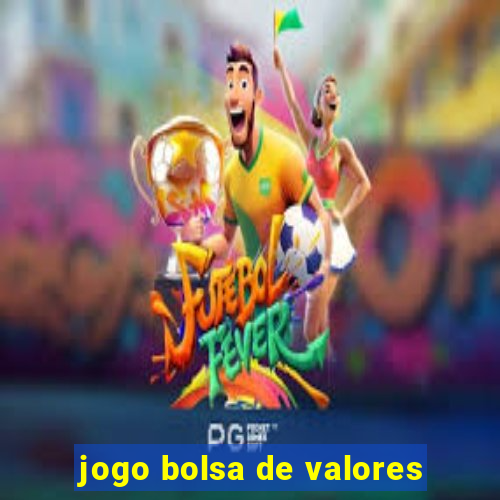 jogo bolsa de valores